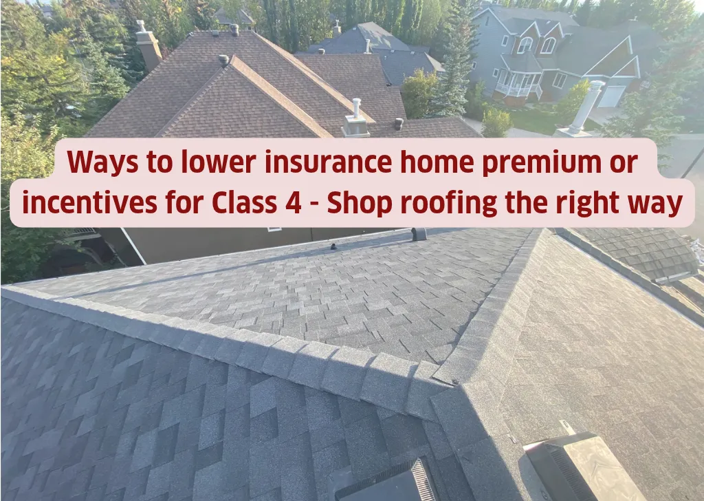 Newly installed asphalt shingle roof on a Calgary home, titled Ways to lower your home insurance premium or get incentives for Class 4 shingles, by Vami Roof Repair Ltd